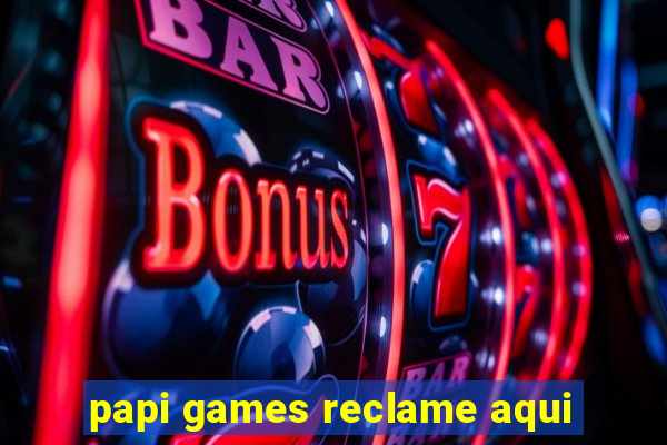 papi games reclame aqui